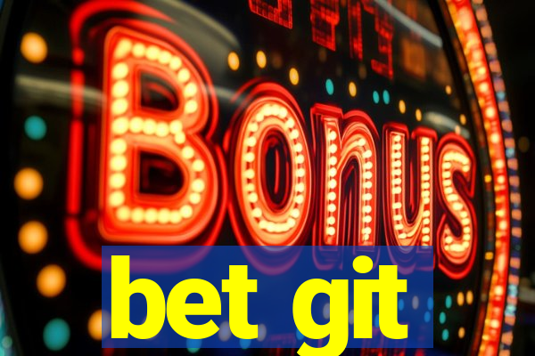 bet git